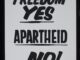 Freedom Yes Apartheid No