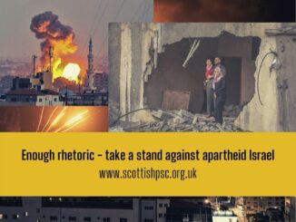 Enough rhetoric take a stand against apartheid Israel www.scottishpsc.org.uk